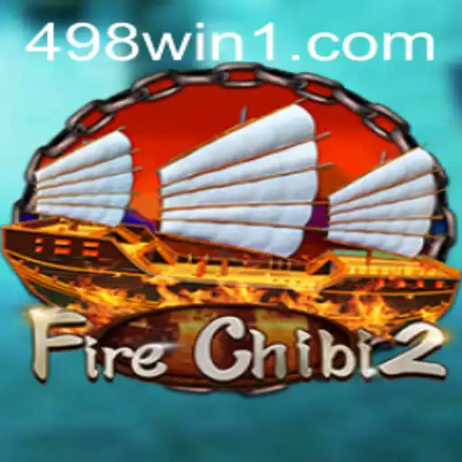 FireChibi2: Um Mergulho no Universo de Aventura e Estratégia com 498win